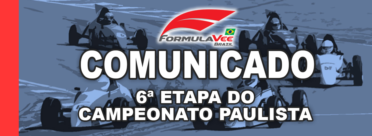 Comunicado da Fórmula Vee sobre a 6ª etapa do Campeonato Paulista